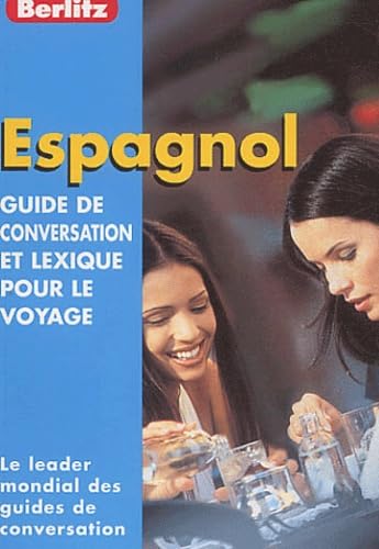 Spanish Berlitz Phrase Book for French Speakers: Guide de conversation Foreign Languages ​​& Dictionaries