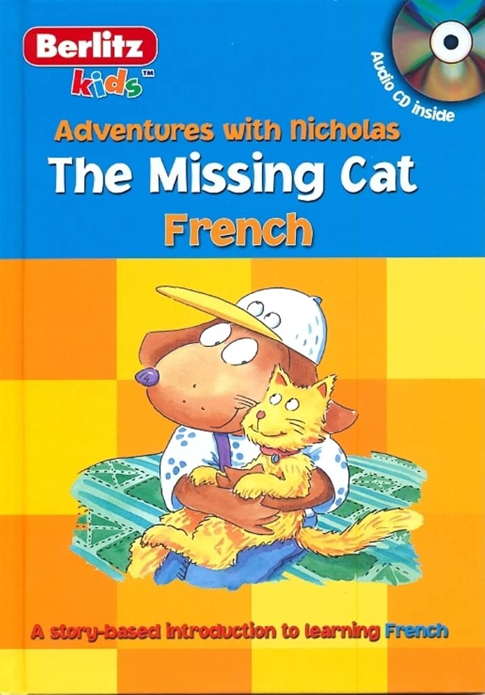 Berlitz Language: The Missing Cat: French (Les Aventures Avec Nicolas / Adventures With Nicholas) Foreign Languages ​​& Dictionaries