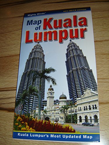 Map of Kuala Lumpur (1: 12 300) Kuala Lumpur's Most Updated Map / New 2012 Edition Maps & Plans