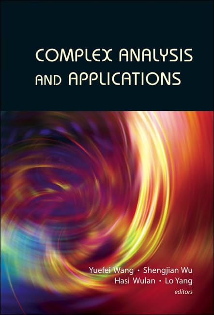 Complex Analysis and Applications - Proceedings of the 13th International Conference on Finite or Infinite Dimensional Complex Analysis and Applications Mathematics