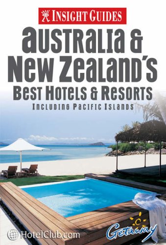 Australia and New Zealand's Best Hotels and Resorts (Insight Guides) Leisure, Home & Garden