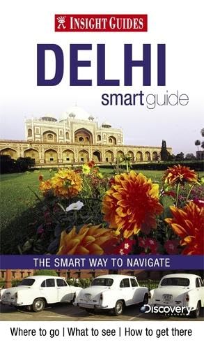 Insight Guides: Delhi Smart Guide (Insight Smart Guide) Leisure, Home & Garden