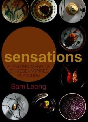 Sensations: A Tasting Menu of Chinese-Inspired Flavours Leisure, Home & Garden
