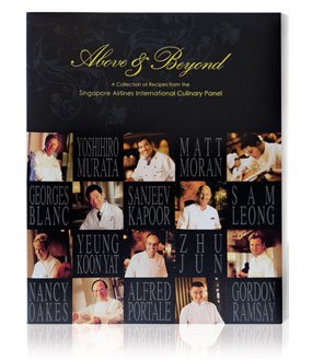 Above and Beyond: A Collection of Recipes From the Singapore Airlines International Culinary Panel Books