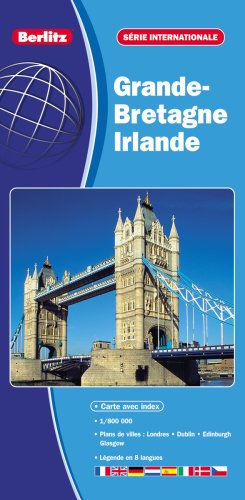 Grande Bretagne - Irlande, carte routière et touristique (échelle : 1/800 000) - Plans du centre-ville de Dublin, Edinburgh (Édimbourg), Glasgow et London (Londres). Maps & Plans