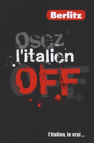 Osez l'italien off: L'italien, le vrai... book