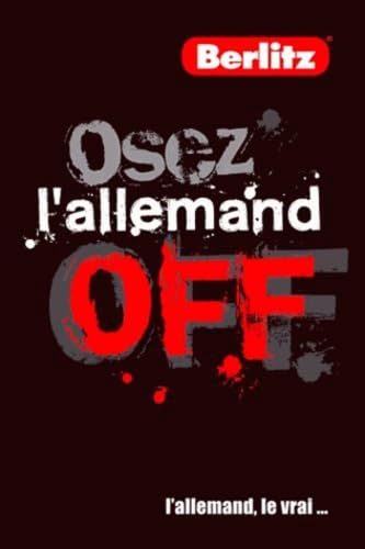 Osez l'allemand off: L'allemand, le vrai... Books
