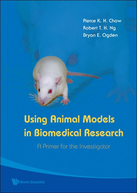 Using Animal Models In Biomedical Research: A Primer For The Investigator Medicine
