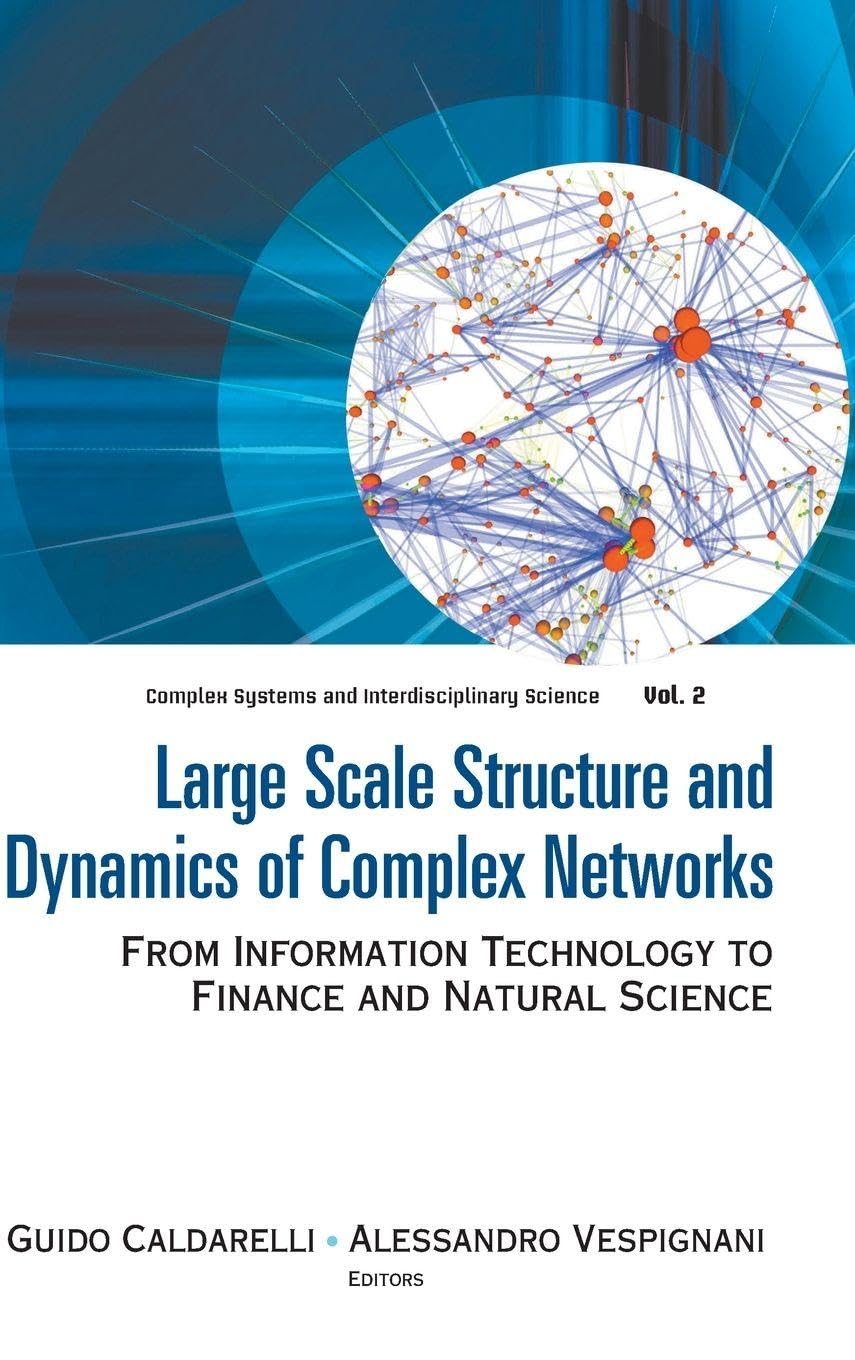 Large Scale Structure and Dynamics of Complex Networks: From Information Technology to Finance and Natural Science book