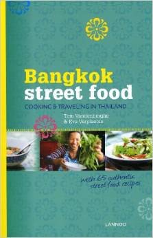 BANGKOK STREET FOOD: COOKING & TRAVELING IN THAILAND book