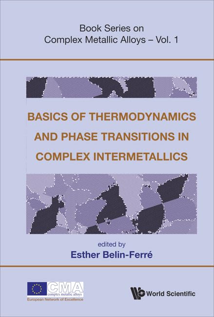 Basics of Thermodynamics and Phase Transitions in Complex Intermetallics (Book Series on Complex Metallic Alloys, Band 1) Business & Technology
