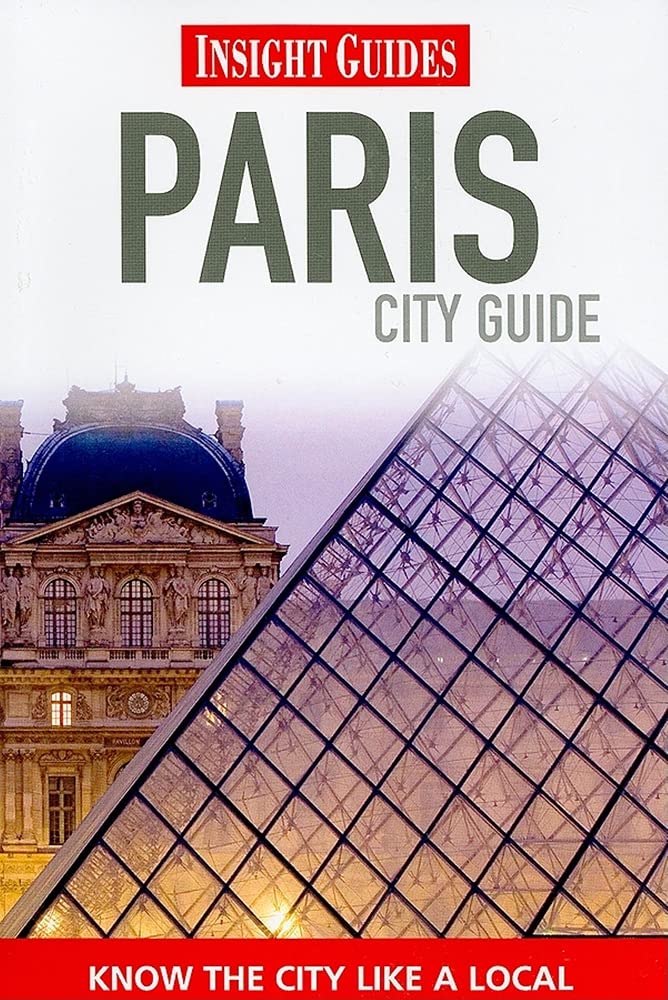 Insight Guides: Paris City Guide (Insight City Guides) Travel