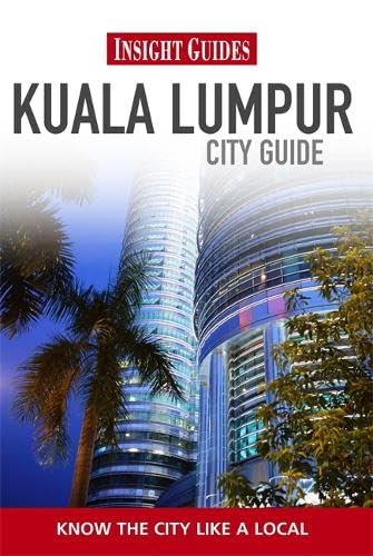 Insight Guides: Kuala Lumpur City Guide (Insight City Guides, Band 26) Leisure, Home & Garden