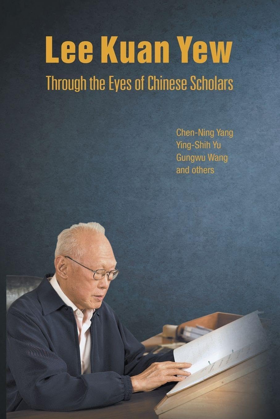 Lee Kuan Yew Through The Eyes Of Chinese Scholars Law
