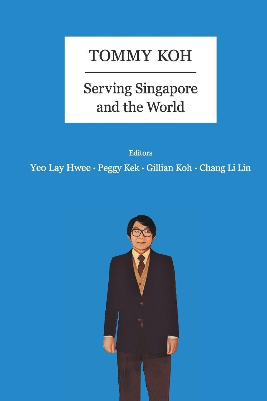 Tommy Koh: Serving Singapore And The World Memories