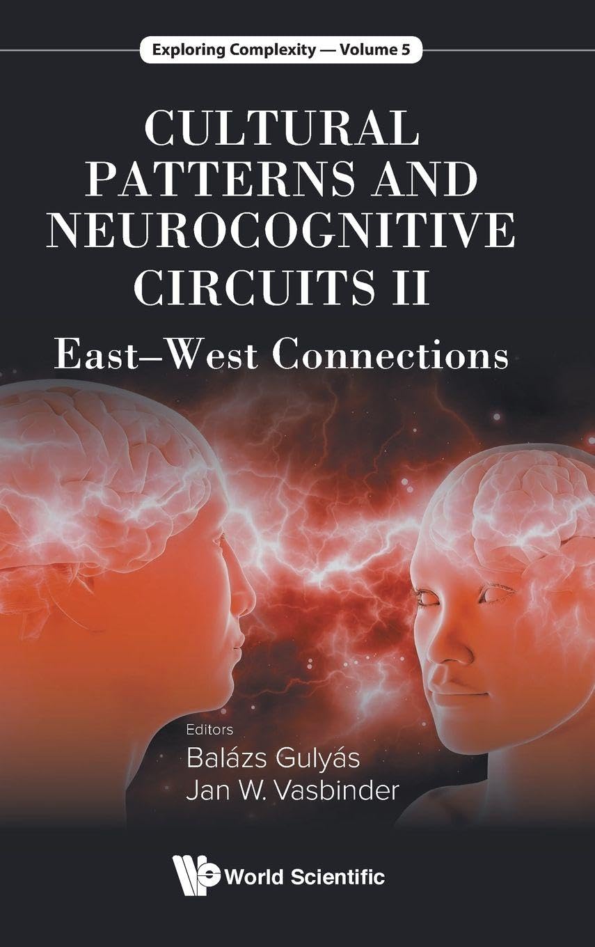CULTURAL PATTERNS AND NEUROCOGNITIVE CIRCUITS II: East-West Connections (Exploring Complexity, Band 5) Medicine