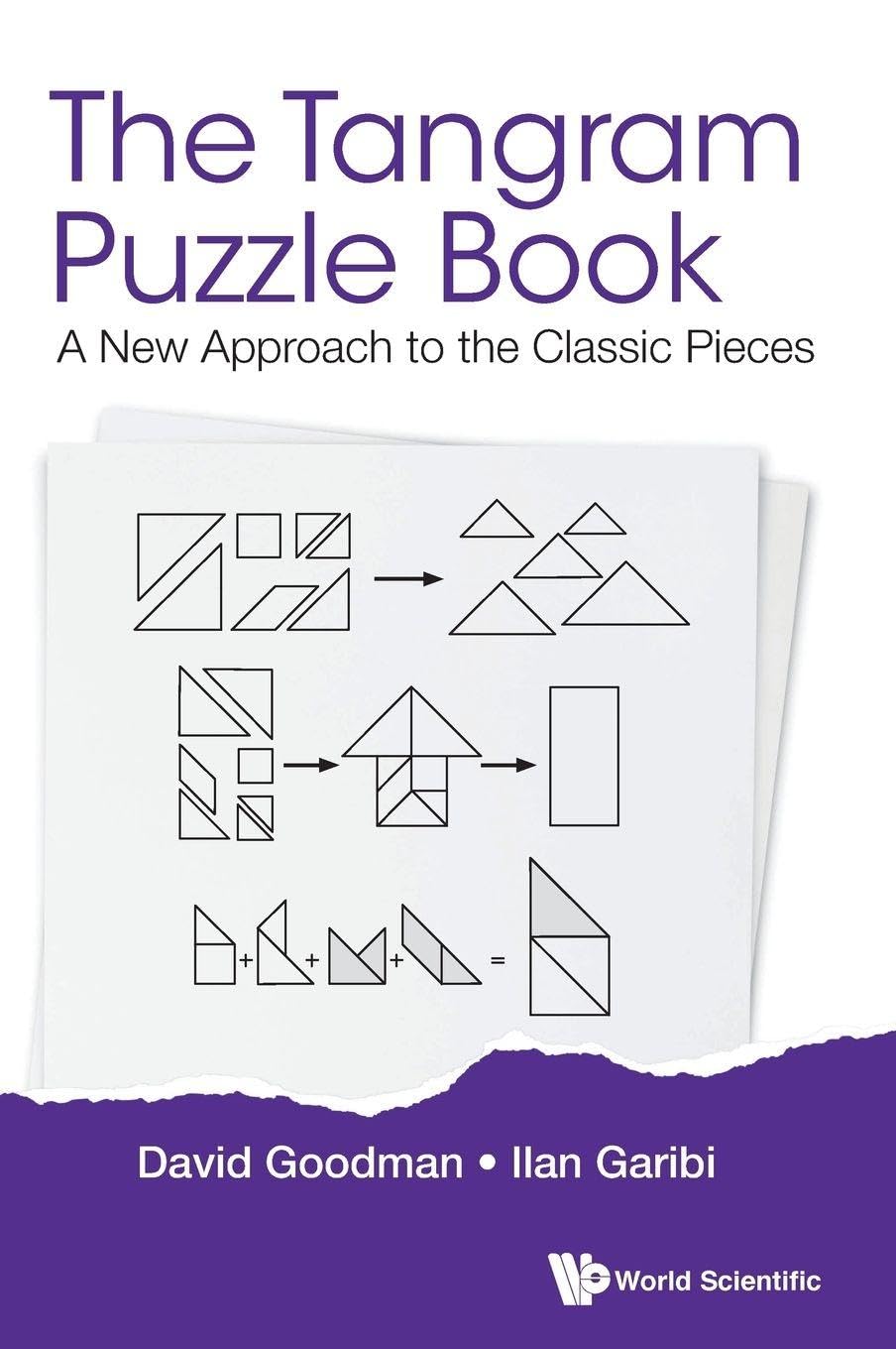 TANGRAM PUZZLE BOOK, THE: A New Approach to the Classic Pieces Leisure & Fun