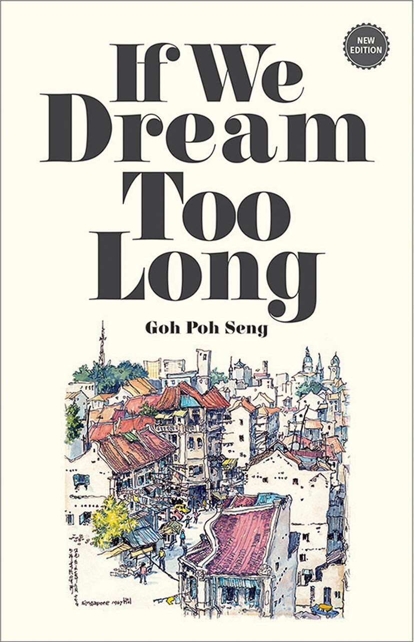 If We Dream Too Long: With an Updated Introduction by Koh Tai Ann Contemporary literature