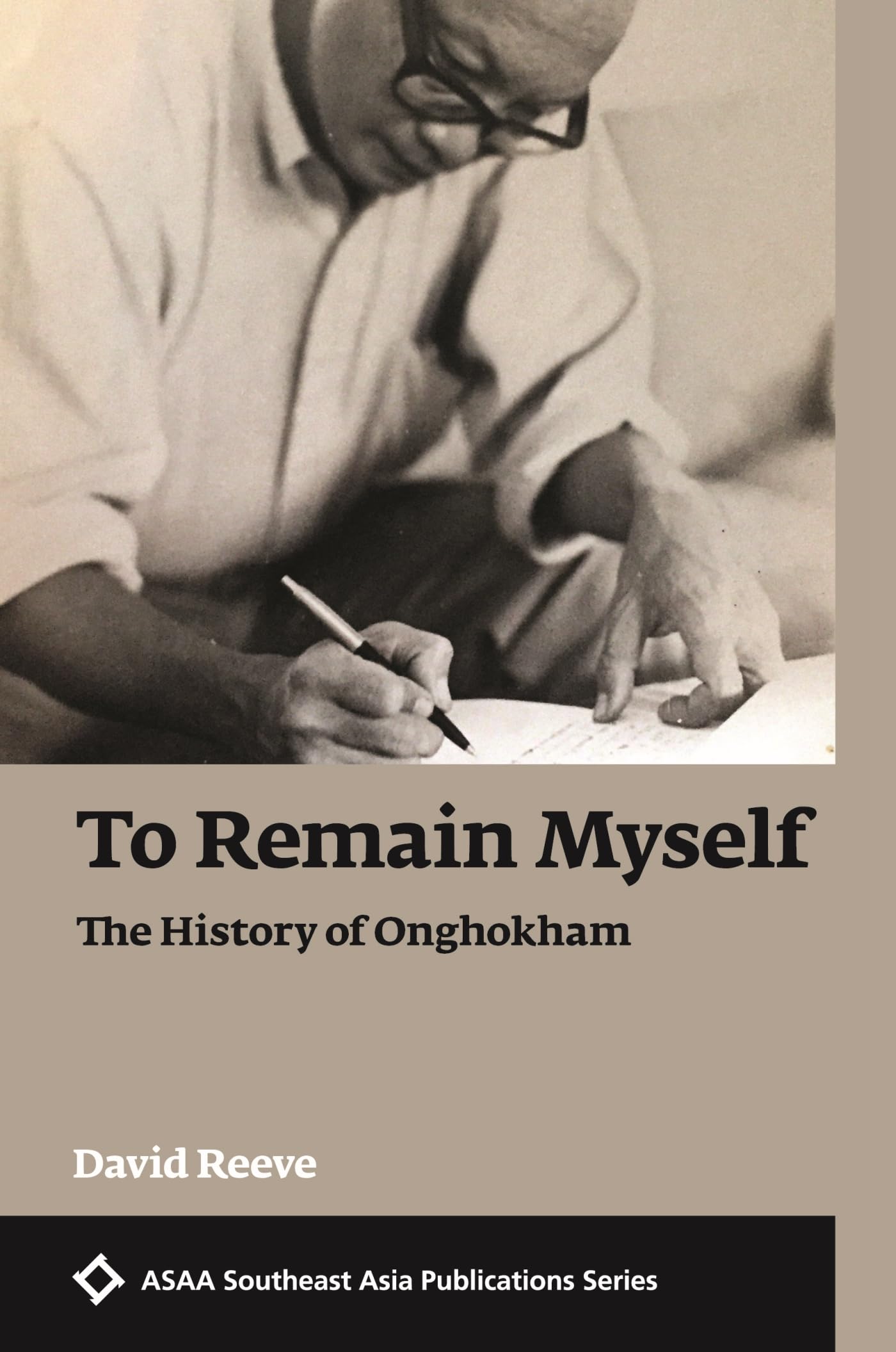 To Remain Myself: The History of Onghokham (ASAA Southeast Asia Series) Memories