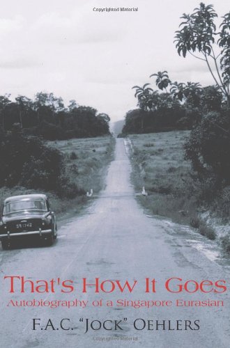 That's How It Goes: Autobiography of a Singapore Eurasian book