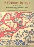 A Century in Asia: The History of the Ecole Francaise d'Extreme-Orient, 1898-2006 Travel
