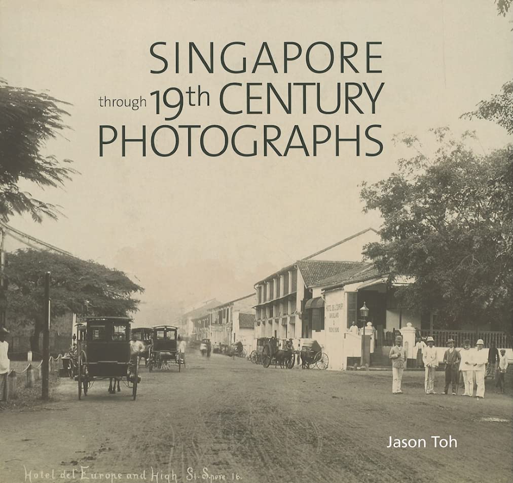 Singapore Through 19th Century Photographs Arts & Music