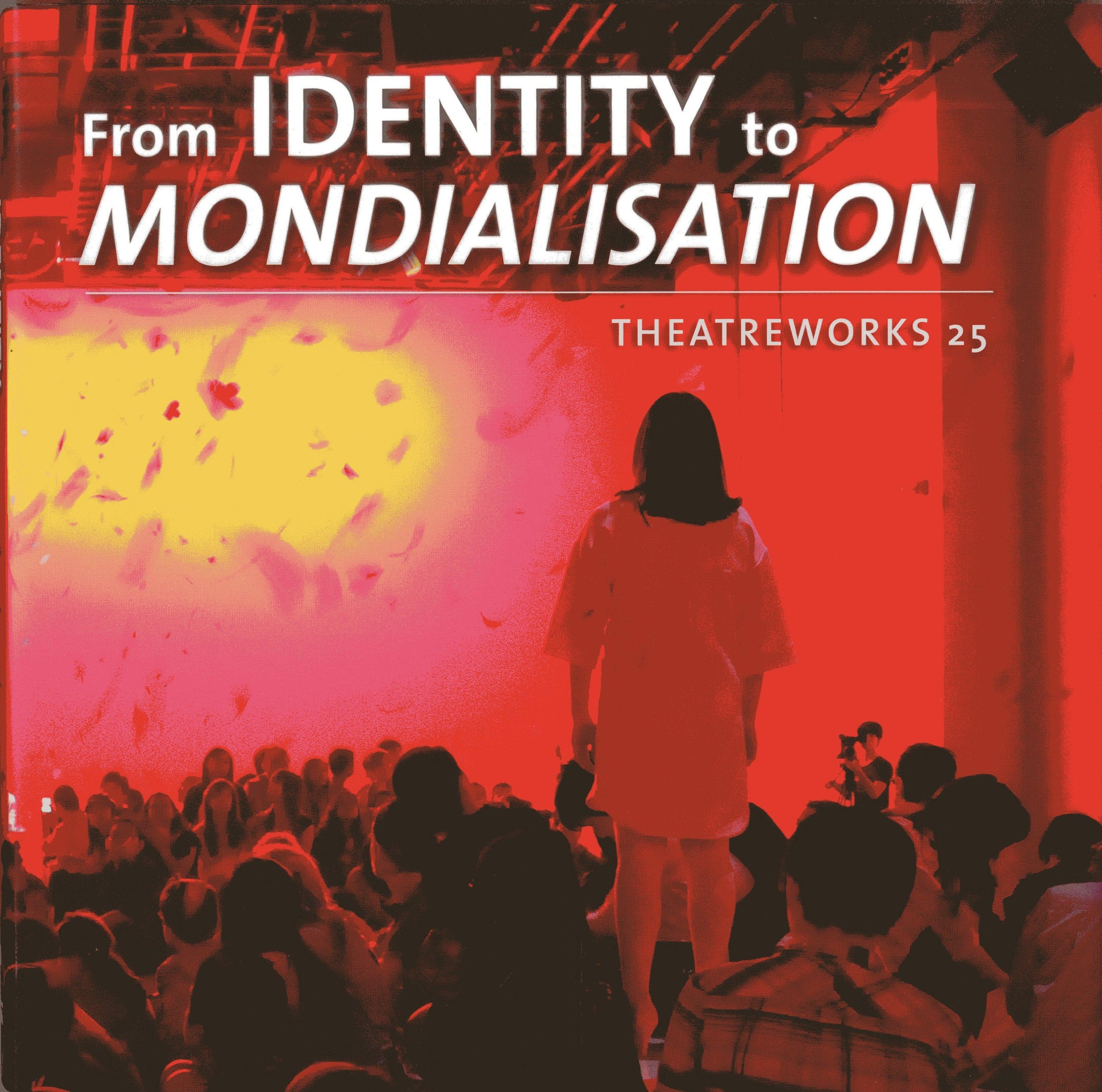 From Identity to Mondialisation: Theatreworks 25 Film, Art & Culture