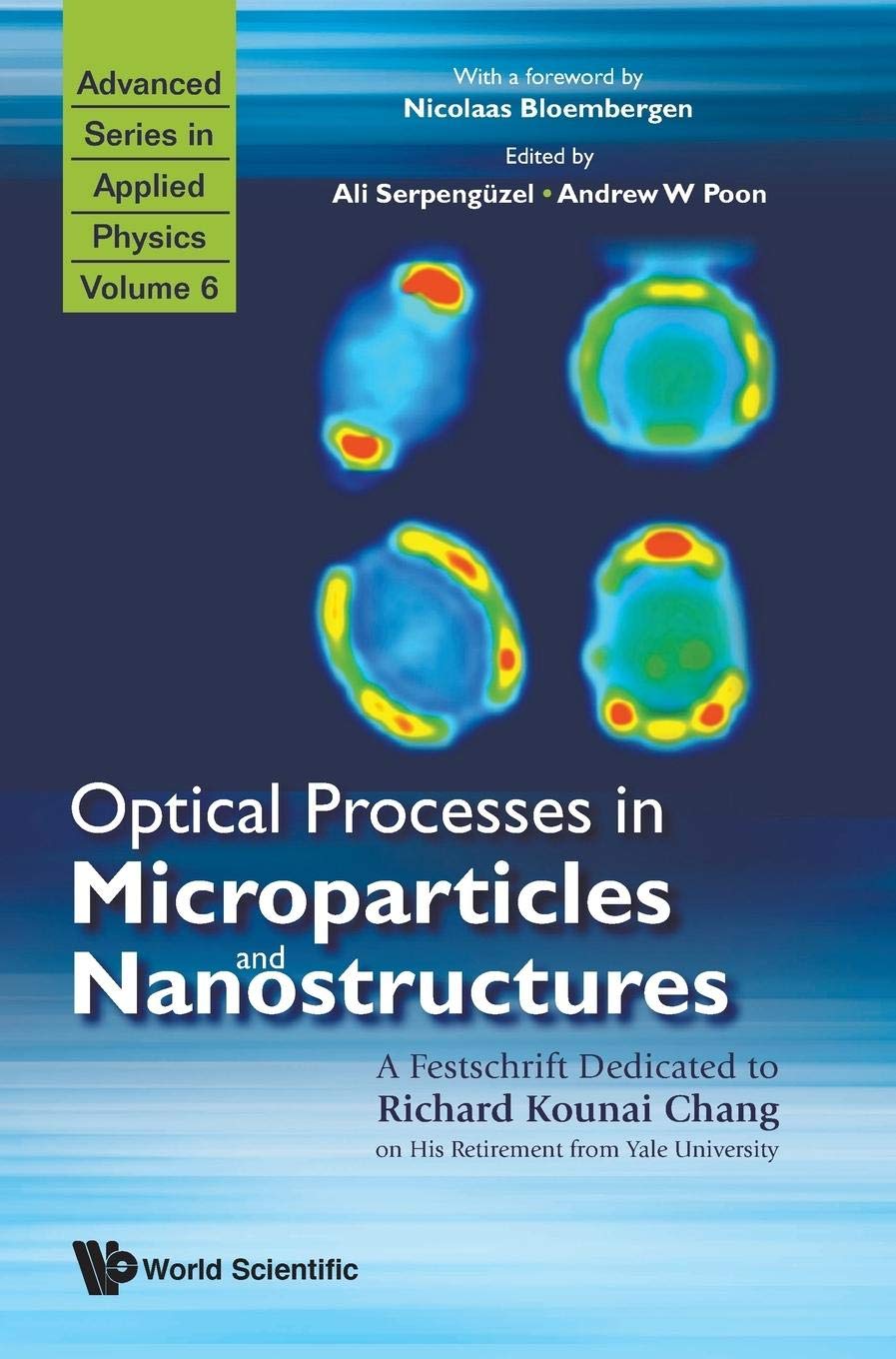 Optical Processes in Microparticles and Nanostructures: A Festschrift Dedicated to Richard Kounai Chang on His Retirement from Yale University book
