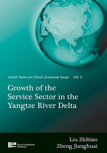 Vol.2 Growth of the Service Sector in the Yangtze River Delta (Enrich Series on China's Economic Issues) Books