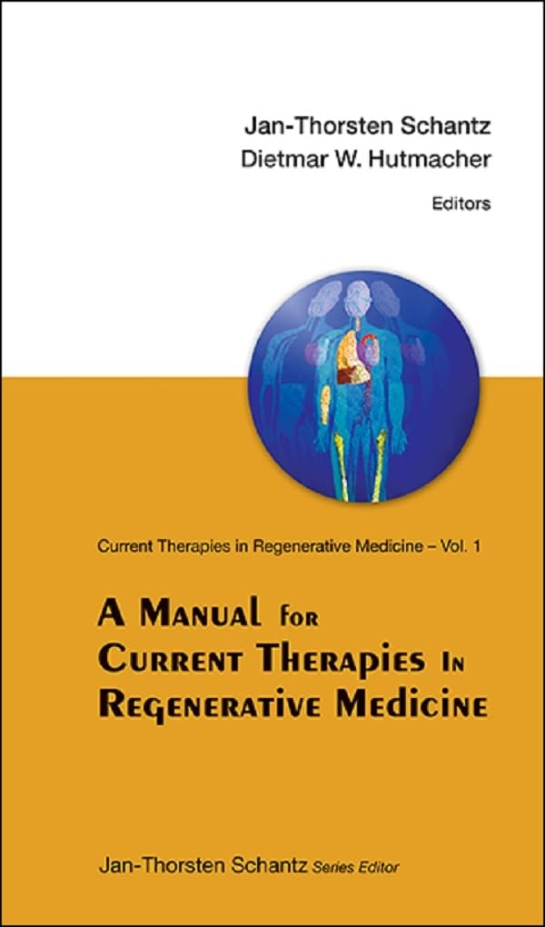 A Manual for Current Therapies in Regenerative Medicine (Current Therapies in Regenerative Medicine, Vol. 1, Band 8) Medicine