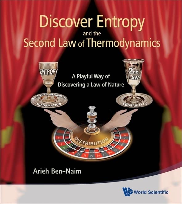 Discover Entropy And The Second Law Of Thermodynamics: A Playful Way Of Discovering A Law Of Nature Computer Science