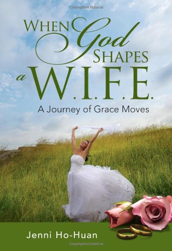 When God Shapes a W.I.F.E. -- A Journey of Grace Moves Books