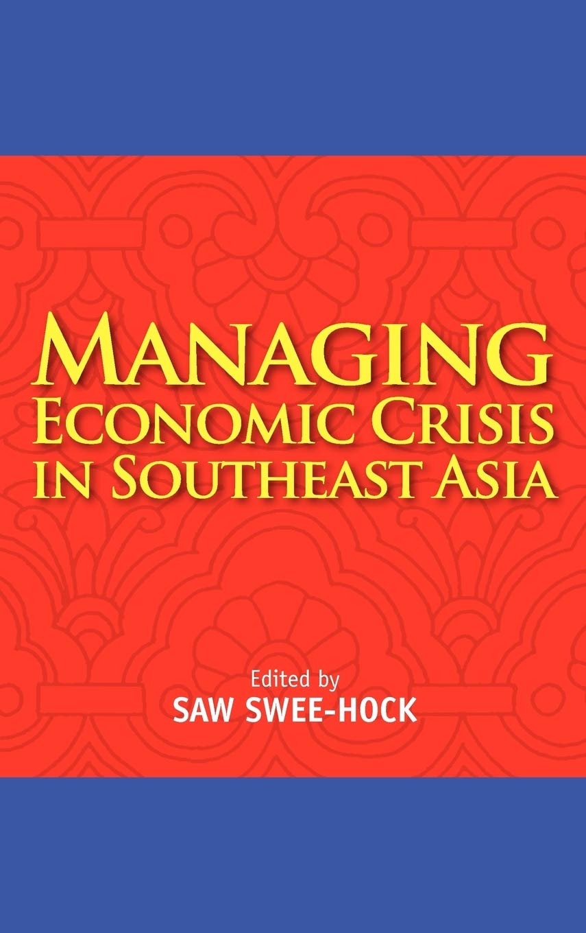 Managing Economic Crisis in Southeast Asia Business, Finance & Career