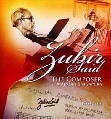 Zubir Said: The Composer of Majulah Singapura Arts & Music