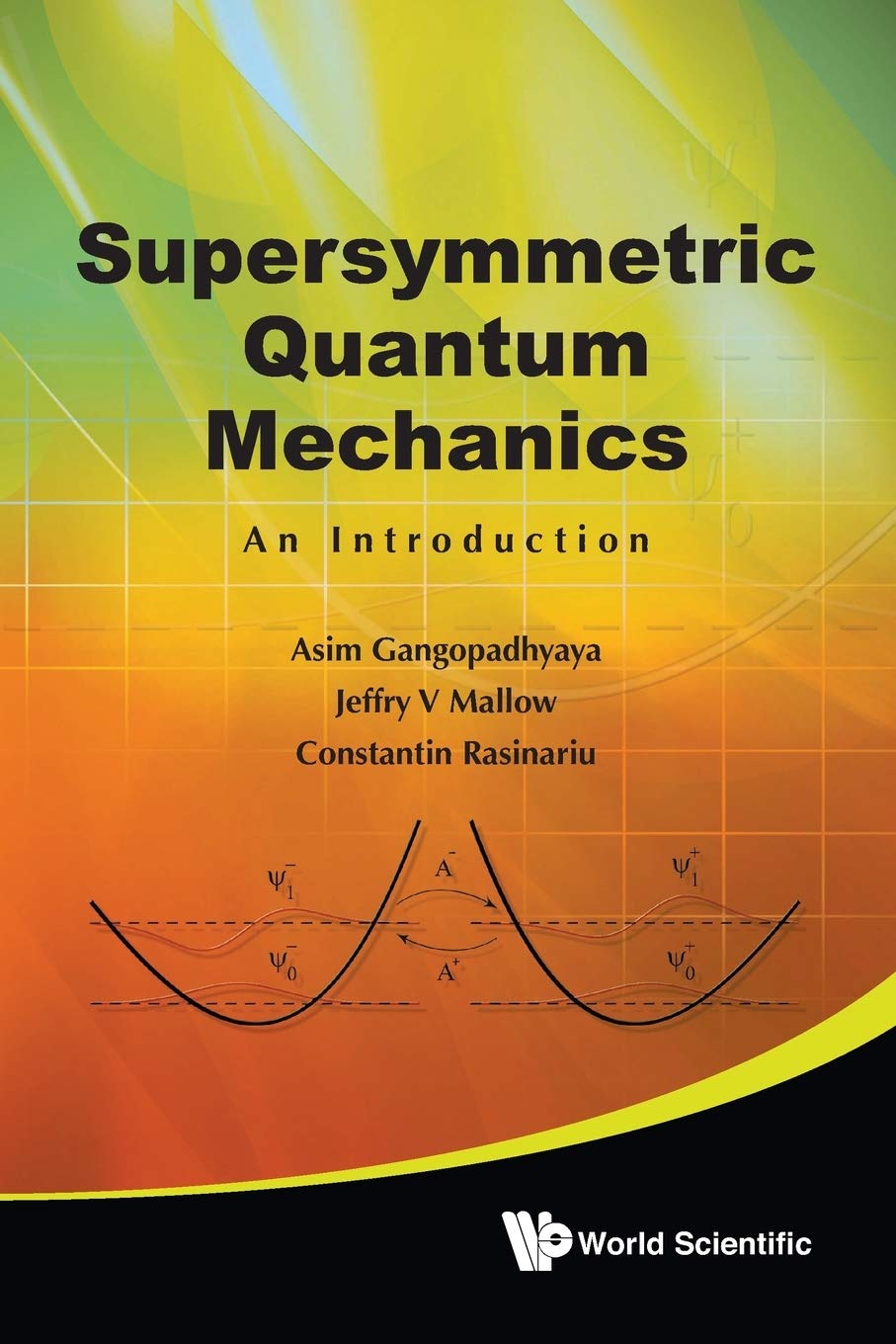 Supersymmetric Quantum Mechanics: An Introduction book