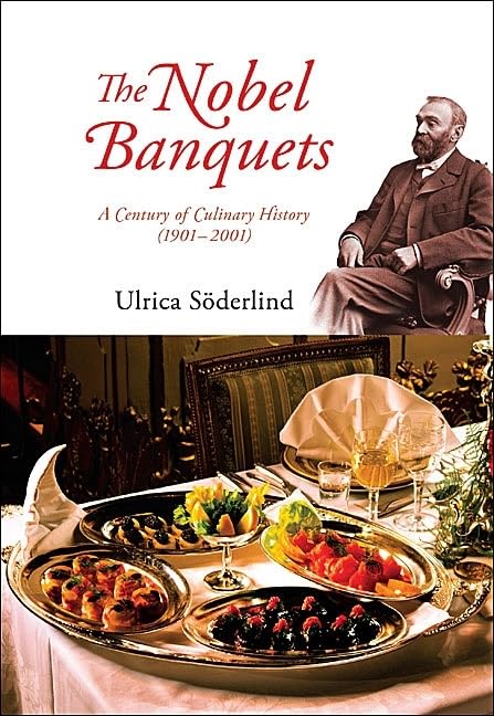 Nobel Banquets, The: A Century of Culinary History (1901-2001) Leisure, Home & Garden