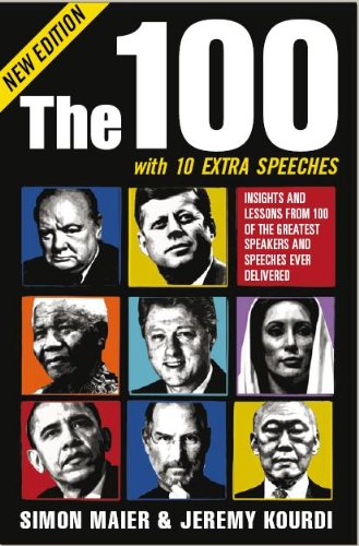 The 100: Insights and Lessons from 100 of the Greatest Speakers and Speeches Ever Delivered Essays & Short Stories