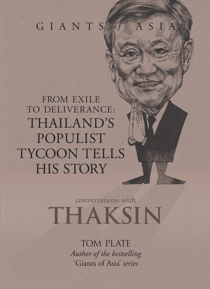 Conversations With Thaksin: From Exile to Deliverance: Thailand's Populist Tycoon Tells His Story book