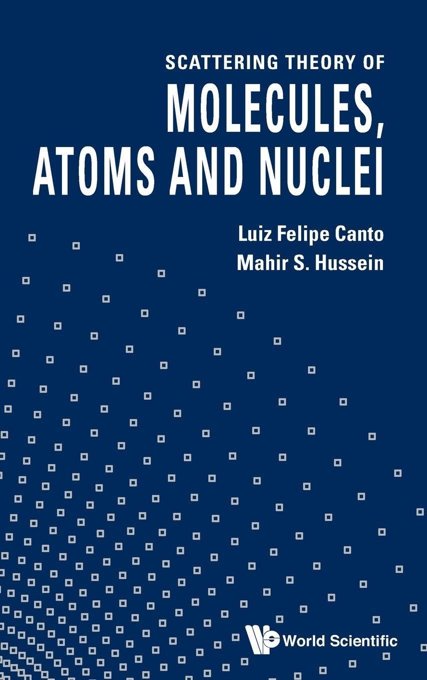 SCATTER THEO OF MOLECULE, ATOMS & NUCLEI Natural Sciences