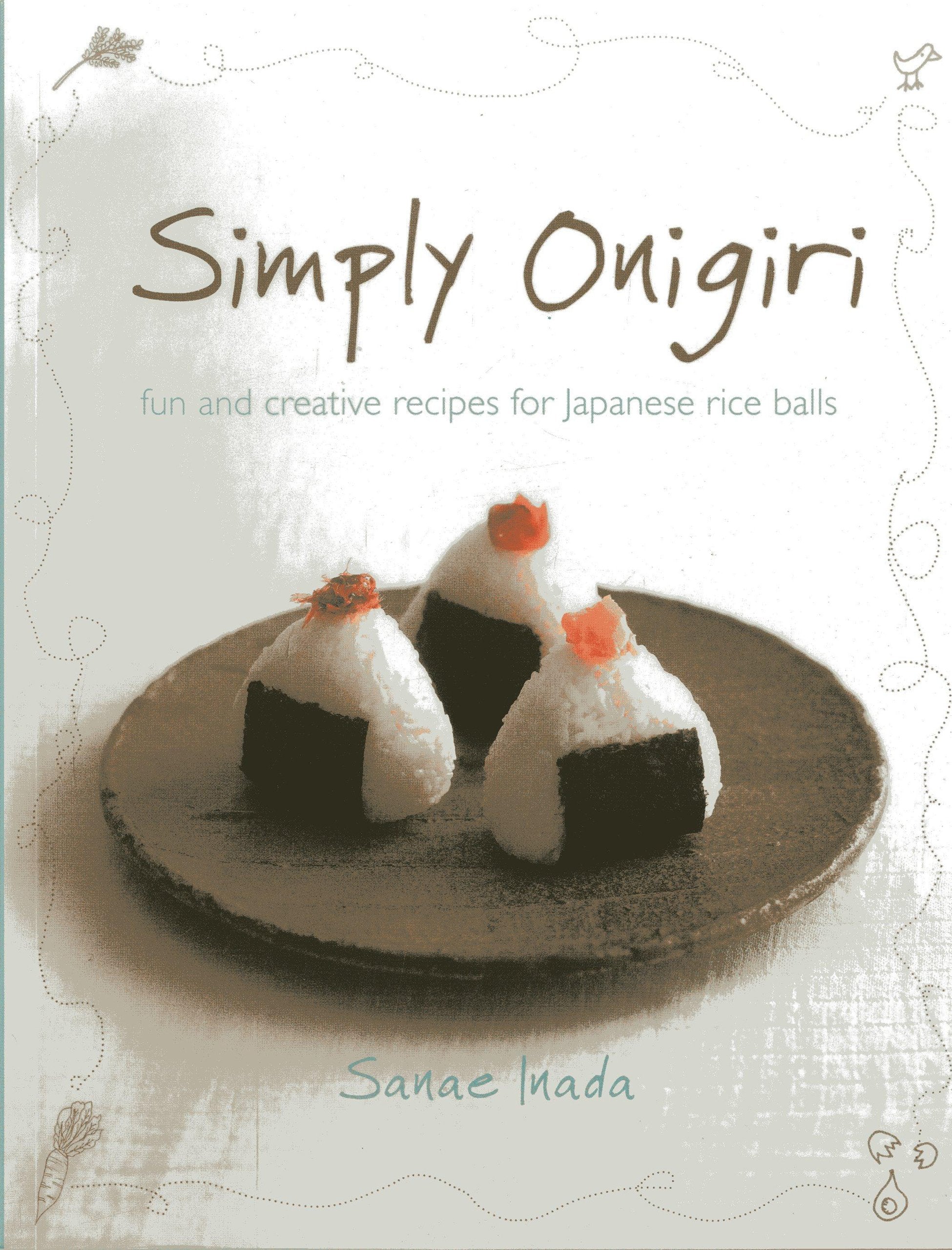 Simply Onigiri: Fun and Creative Recipes for Japanese Rice Balls Leisure, Home & Garden