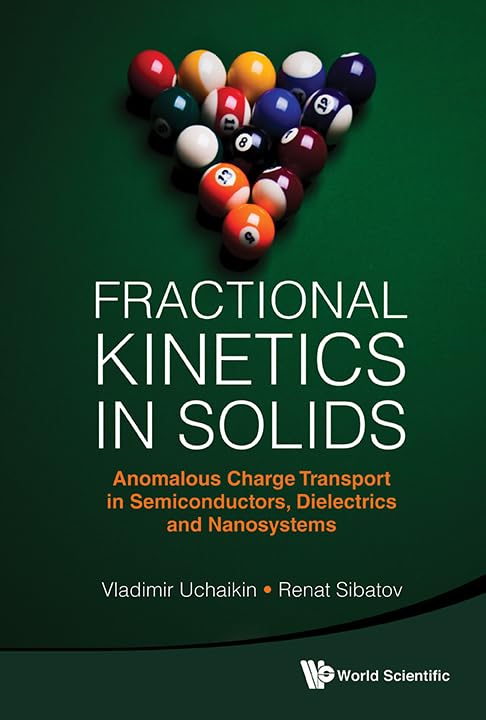 Fractional Kinetics in Solids: Anomalous Charge Transport in Semiconductors, Dielectrics and Nanosystems Mathematics