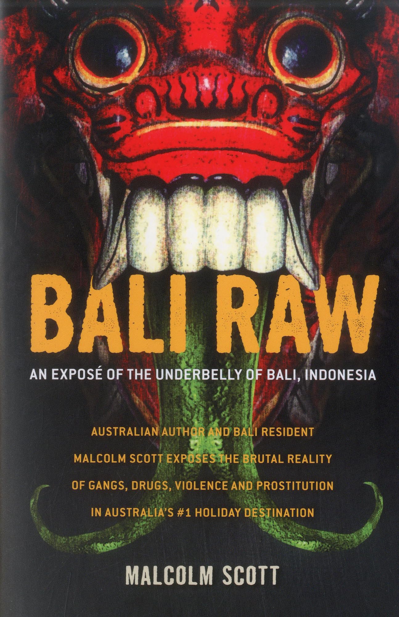 Bali Raw: An Expose of the Underbelly of Bali, Indonesia: An Exposé of the Underbelly of Bali, Indonesia Law
