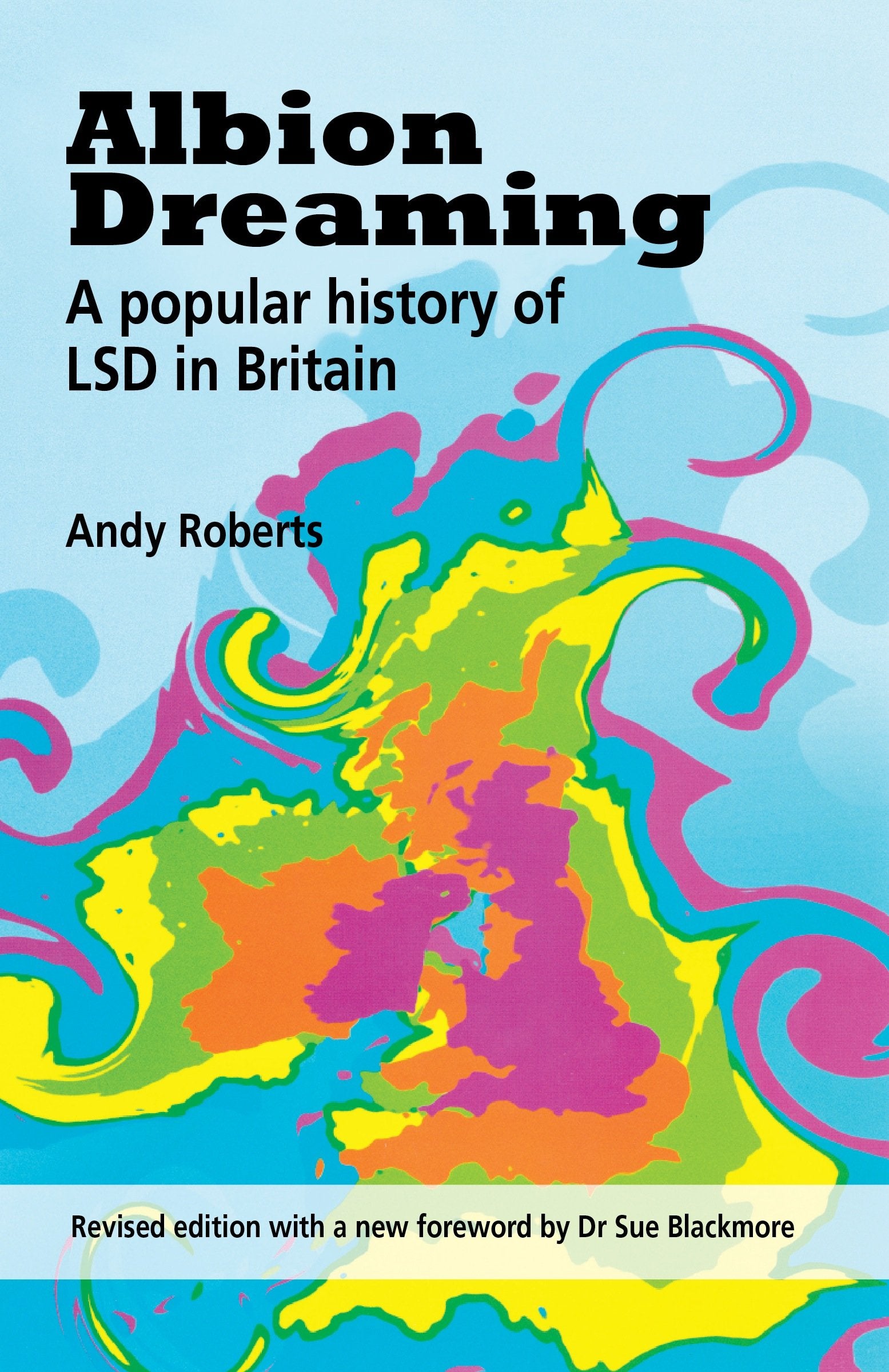 Albion Dreaming: A Popular History of LSD in Britain Books