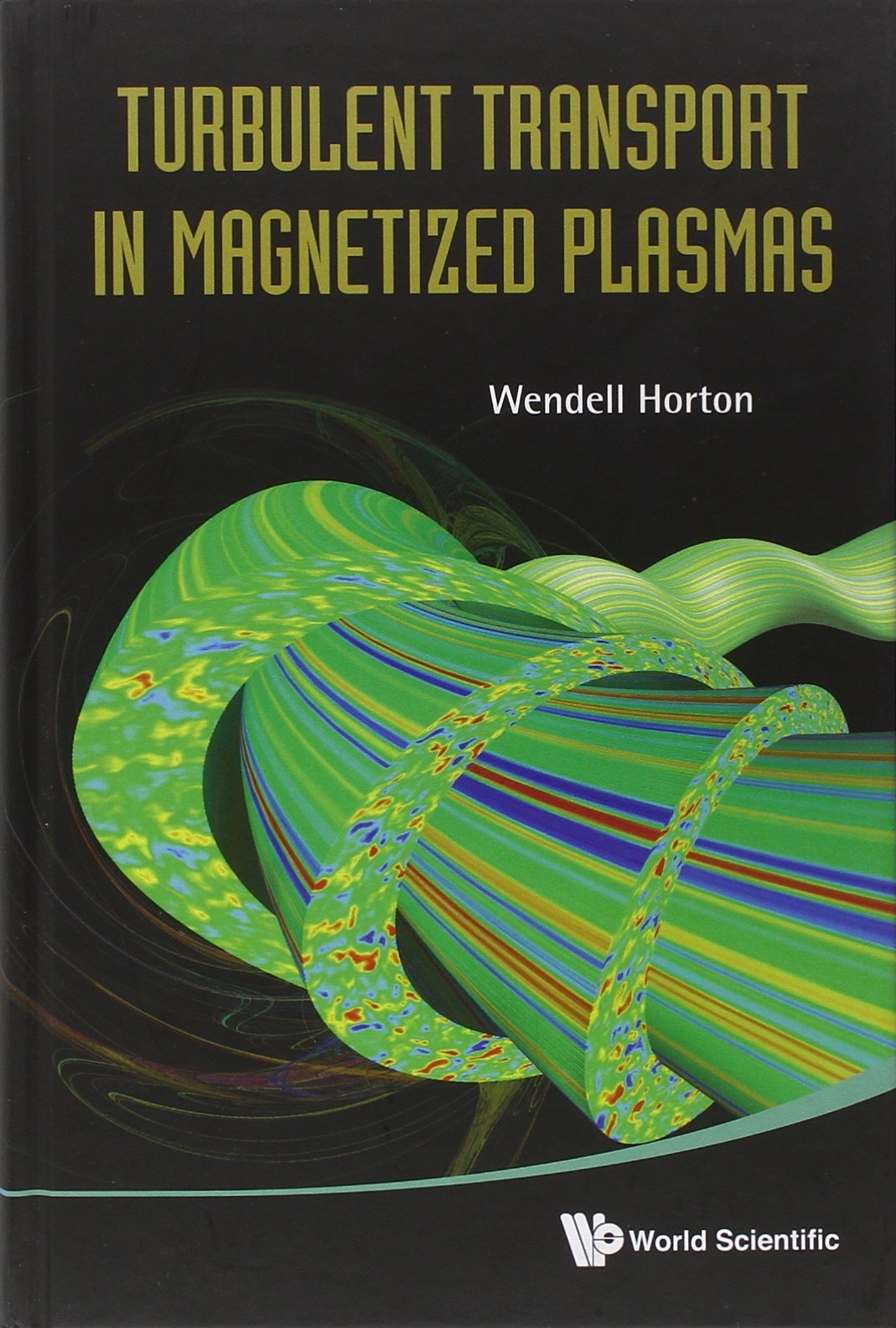 Turbulent Transport in Magnetized Plasmas Natural Sciences