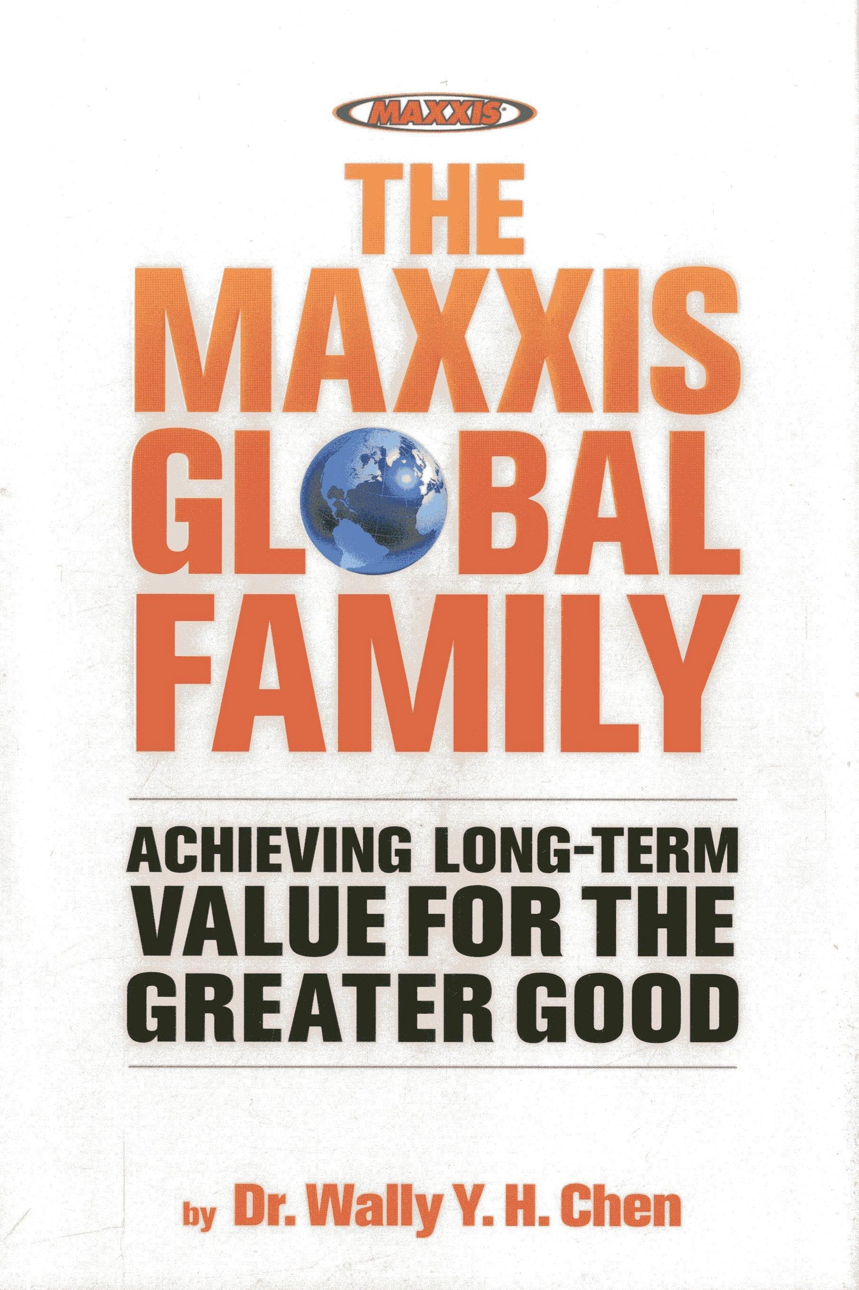 The Maxxis Global Family: Achieving Long-Term Value for the Greater Good Science