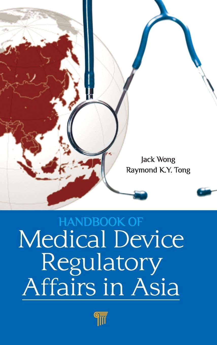 Handbook of Medical Device Regulatory Affairs in Asia Medicine
