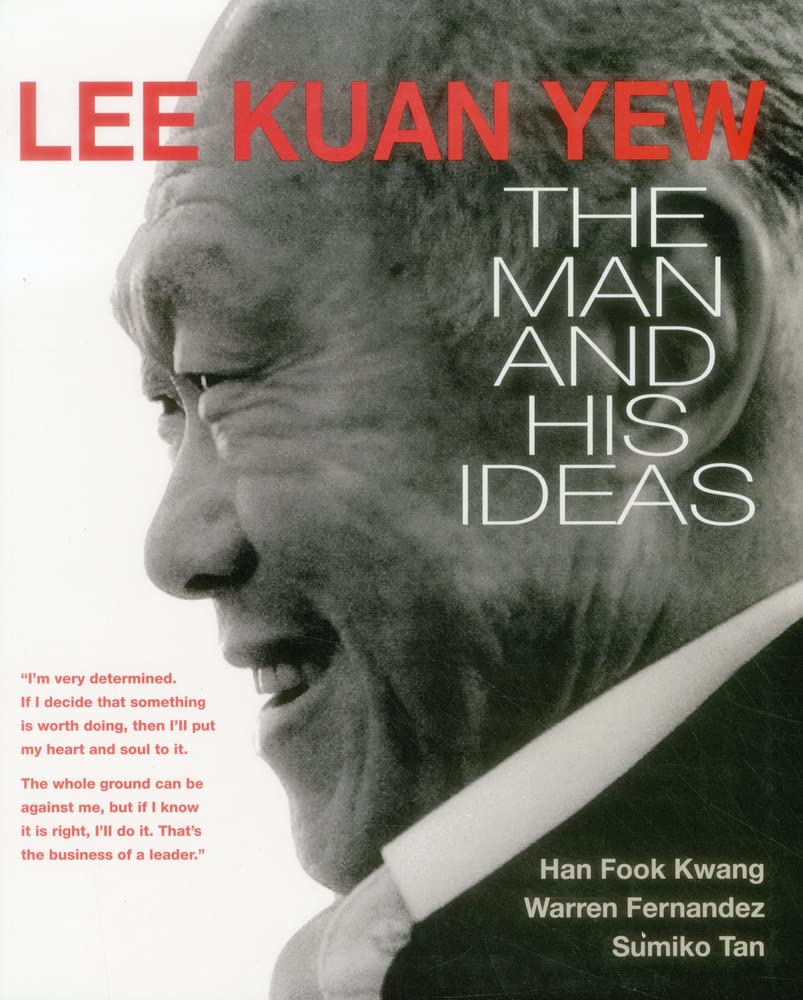 Lee Kuan Yew: The Man and His Ideas Social Sciences