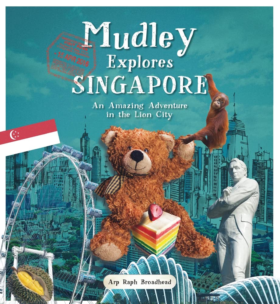 Mudley Explores Singapore: An Amazing Adventure Into the Lion City Leisure, Home & Garden