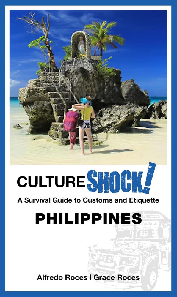 Cultureshock! Philippines: A Survival Guide to Customs and Etiquette (Cultureshock! Guides) Social Sciences