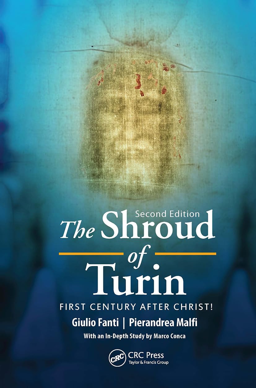 The Shroud of Turin: First Century after Christ! Natural Sciences